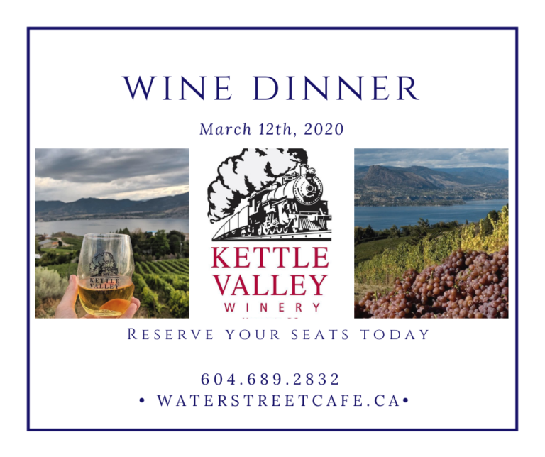 Water Street Cafe Kettle Valley Wine Dinner March 12th My VanCity